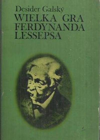 Desider Dalsky - Wielka gra Ferdynanda Lessepsa