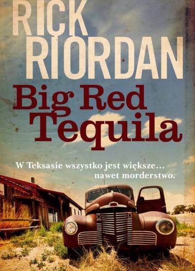 Rick Riordan - Big Red Tequila