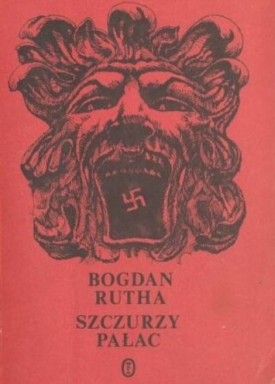 Bogdan Rutha - Szczurzy pałac