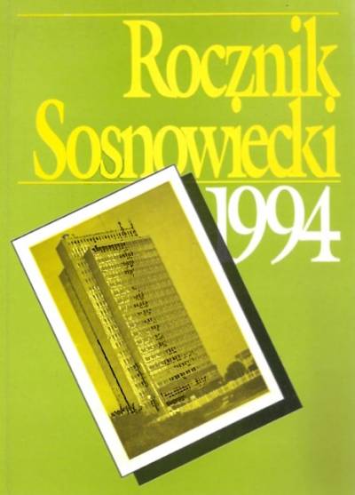 red. A.T. Jankowski - Rocznik sosnowiecki 1994: Elementy środowiska geograficznego Sosnowca