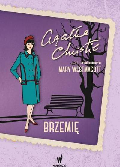 Agatha Christie pod pseudonimem Mary Westmacott - Brzemię