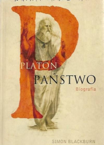 Simon Blackburn - Platon - Państwo. Biografia