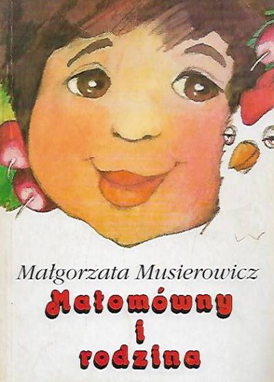Małgorzata Musierowicz - Małomówny i rodzina