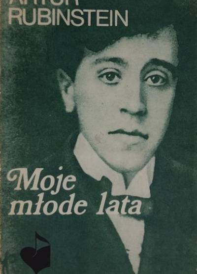 Artur Rubinstein - Moje młode lata