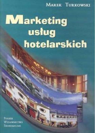 Marek Turkowski - Marketing usług hotelarskich