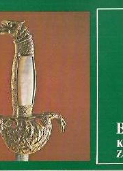 Ryszard de Latour - Broń - katalog zbiorów - Muzeum Narodowe w Kielcach