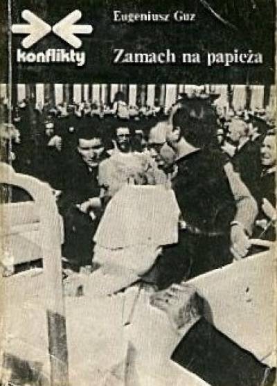 Eugeniusz Guz - Zamach na papieża
