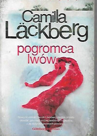 Camilla Lackberg - Pogromca lwów