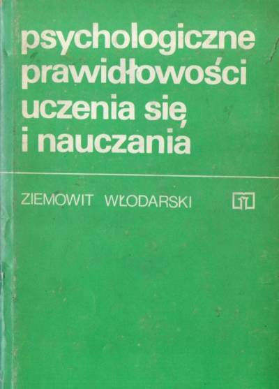 Ziemowit Włodarski - Psychologiczne prawidłowości uczenia się i nauczania