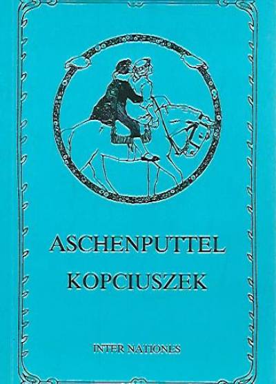 Wilhelm i Jacob Grimm - Aschenputtel und andere Marchen / Kopciuszek i inne bajki (pol-niem)