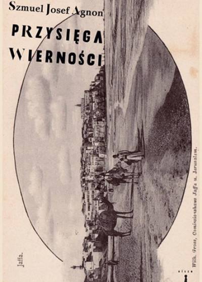 Szmuel Josef Agnon - Przysięga wierności