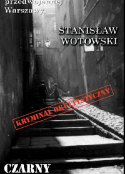 Stanisław Wotowski - Czarny adept