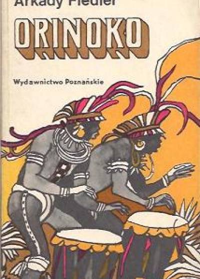 Arkady Fiedler - Orinoko