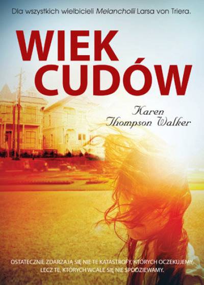 Karen Thompson Walker - Wiek cudów