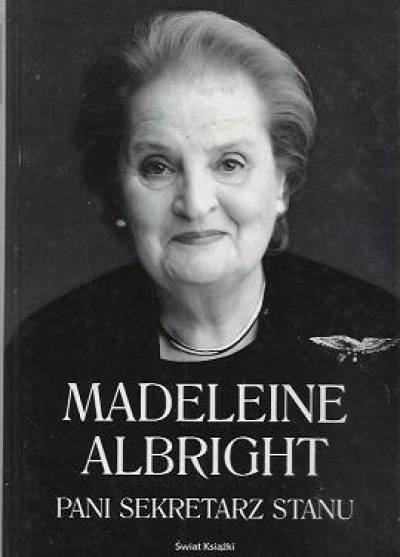 Madeleine Albright, Bill Woodward - Pani sekretarz stanu