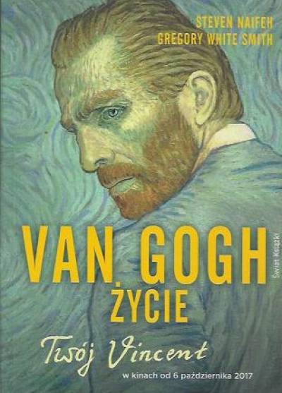 Steve Naifen, Gregory White Smith - Van Gogh. Życie