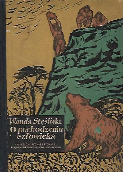 Wanda Stęślicka - O pochodzeniu człowieka