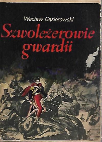 Wacław Gąsiorowski - Szwoleżerowie gwardii