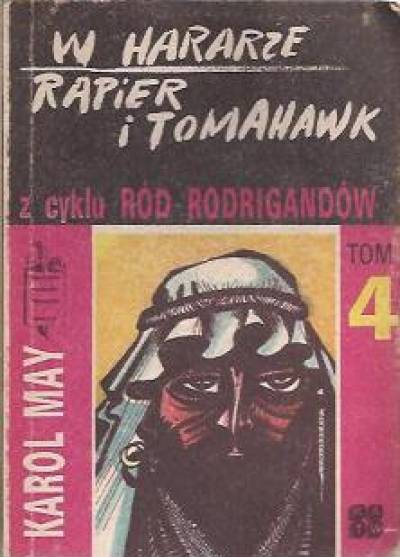 Karol May - Ród Rodrigandów: W Hararze / Rapier i tomahawk