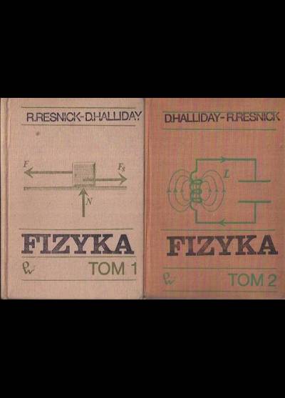 D. Halliday, R. Resnick - Fizyka dla studentów nauk przyrodniczych i technicznych [komplet 2 tomów]