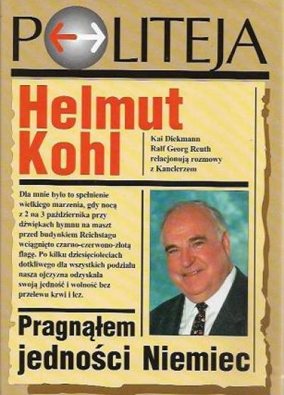 Helmut Kohl - Pragnąłem jedności Niemiec