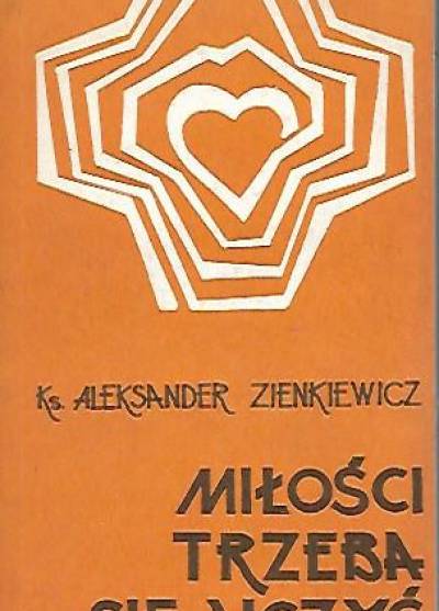 Aleksander Zienkiewicz - Miłości trzeba się uczyć