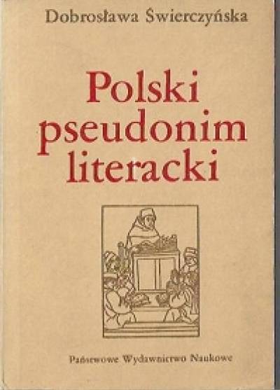Dobrosława Świerczyńska  - Polski pseudonim literacki