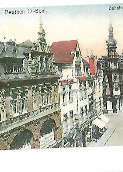 reprint pocztówki ze zbiorów Cz. Czerwińskiego - Beuthen, O-Schl. Bahnhofstrasse