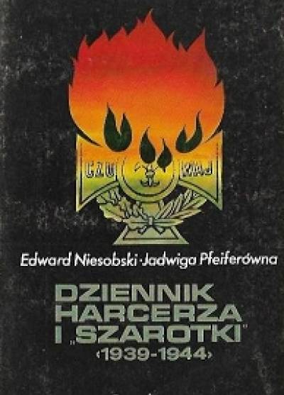 Edward Niesobski, Jadwiga Pfeiferówna - Dziennik harcerza i Szarotki 1939-1945