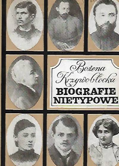 Bożena Krzywobłocka - Biografie nietypowe