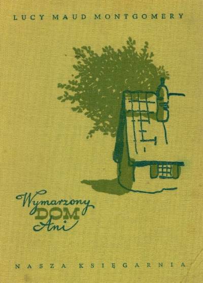 Lucy Maud Montgomery - Wymarzony dom Ani