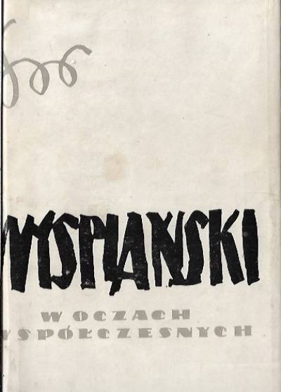 opr. L. Płoszewski - Wyspiański w oczach współczesnych. Tom I (do 1900)