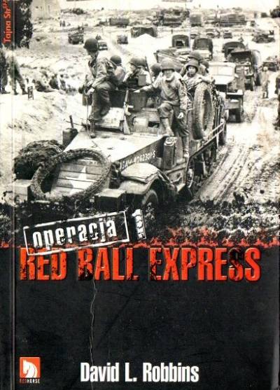 David L. Robbins - Operacja Red Ball Express - cz. 1