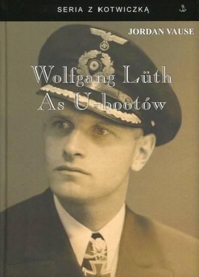 Jordan Vause - Wolfgang Luth. As U-bootów