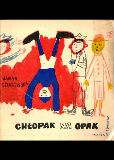 Hanna Ożogowska - Chłopak na opak czyli z pamiętnika pechowego Jacka