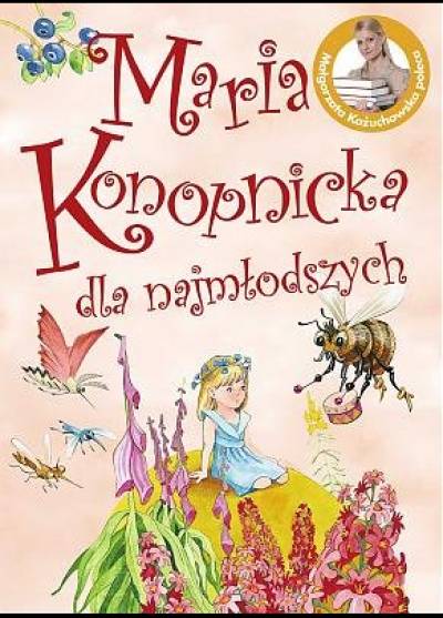 Maria Konopnicka - Maria Konopnicka dla najmłodszych