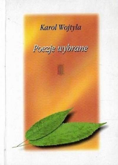 Karol Wojtyła - Poezje wybrane