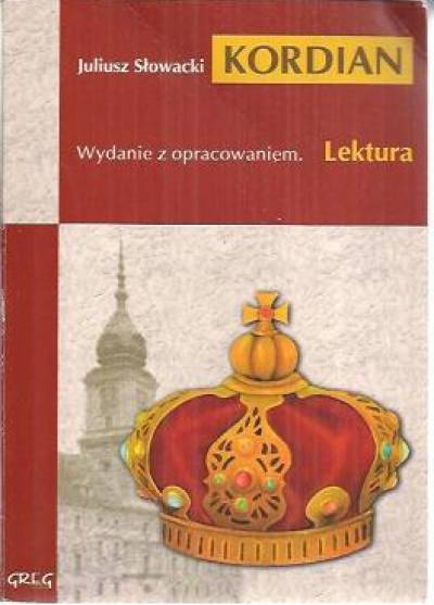 Juliusz Słowacki - Kordian (wydanie z opracowaniem)