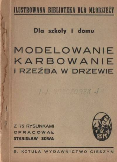 Stanisław Sowa - Modelowanie, karbowanie i rzeźba w drewnie (1924)