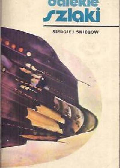 Siergiej Sniegow - Dalekie szlaki