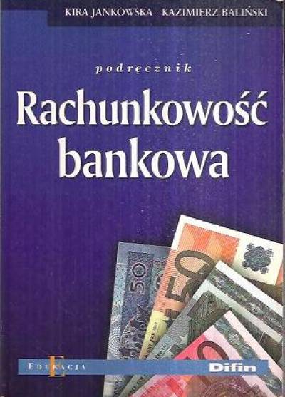 Jankowska, Baliński - Rachunkowość bankowa. Podręcznik