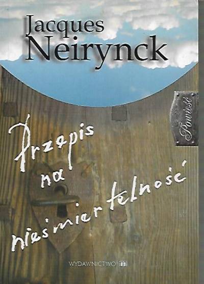 Jacques Neyrinck - Przepis na nieśmiertelność