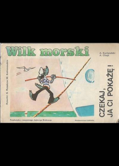 Kurlandski, Chajt - Wilk morski (Czekaj, ja ci pokażę!)