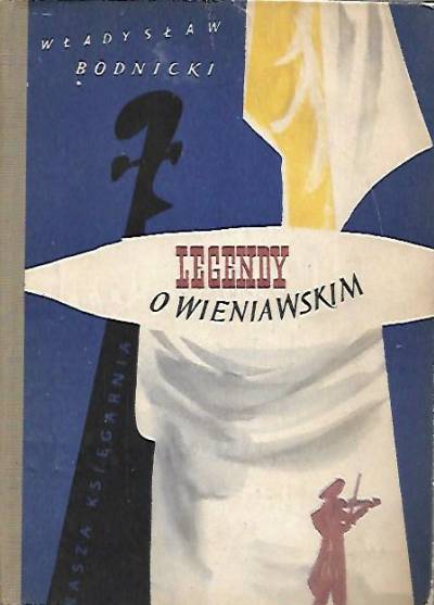 Władysław Bodnicki - Legendy o Wieniawskim (1957)