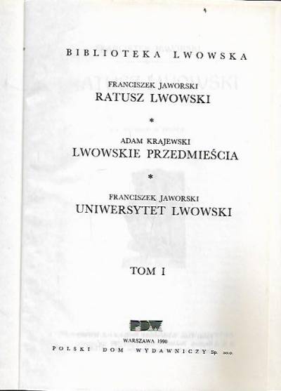 F. Jaworski - A. Krajewski - F. Jaworski - Ratusz lwowski - Lwowskie przedmieścia - Uniwersytet Lwowski (reprinty)