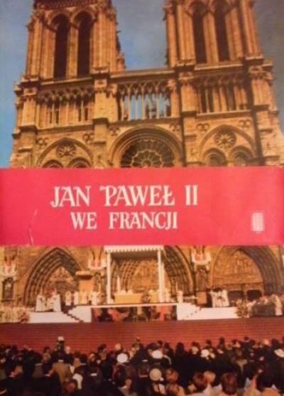 Jan Paweł II we Francji i w siedzibie Unesco 1980. Homilie, przemówienia, orędzia