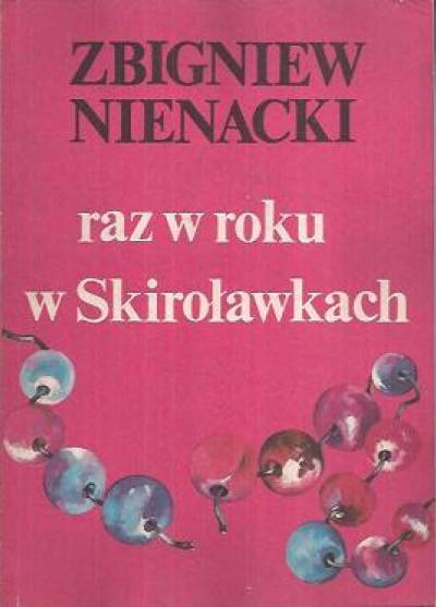 Zbigniew Nienacki - Raz do roku w Skiroławkach