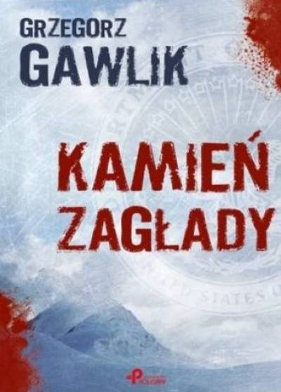 Grzegorz Gawlik - Kamień zagłady