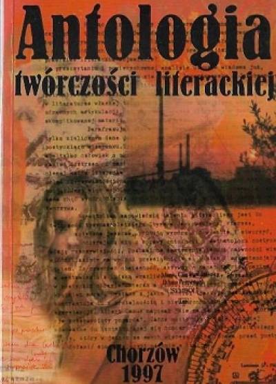 Antologia twórczości literackiej Chorzów 1997
