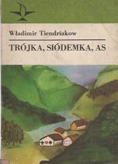 Władimir Tiendriakow - Trójka, siódemka, as